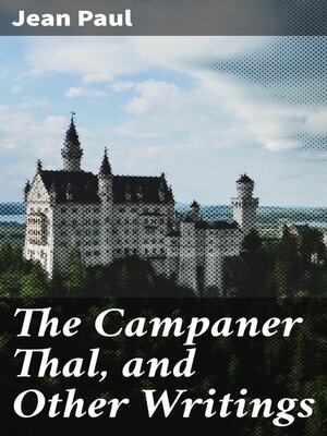 cover image of The Campaner Thal, and Other Writings